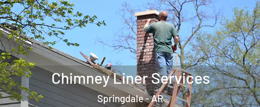 Chimney Liner Services Springdale - AR