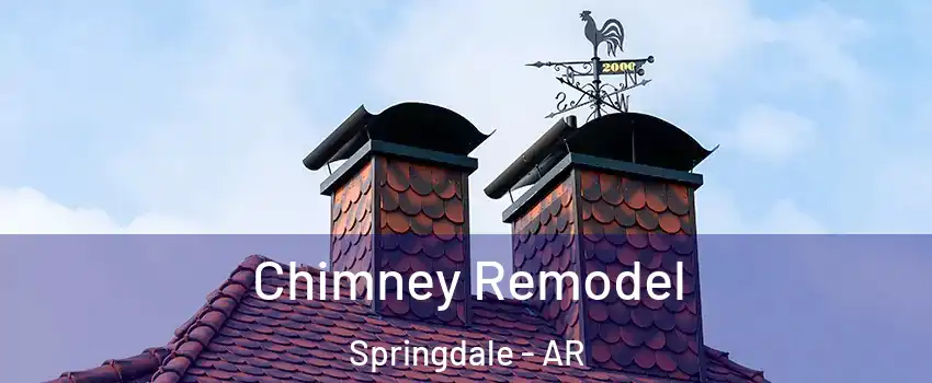  Chimney Remodel Springdale - AR