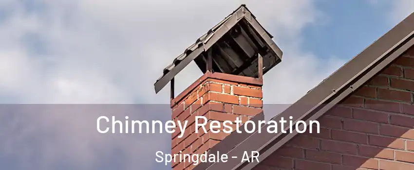  Chimney Restoration Springdale - AR