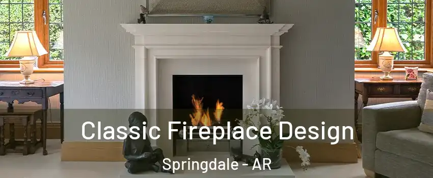  Classic Fireplace Design Springdale - AR