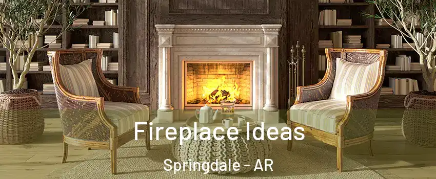  Fireplace Ideas Springdale - AR